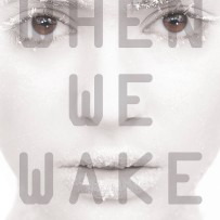 WAKE UP: The When We Wake Blog Tour